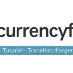 CurrencyFair Tutoriel transfert d’argent
