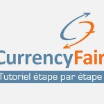 CurrencyFair tutoriel transfert